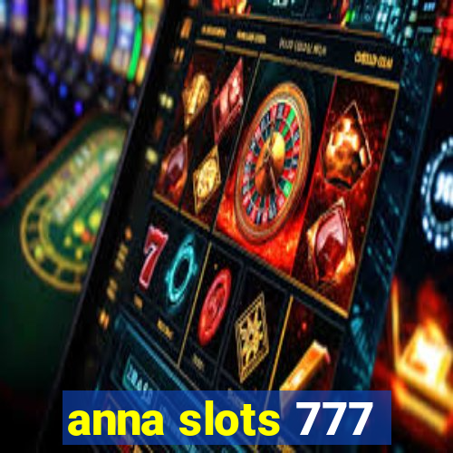 anna slots 777